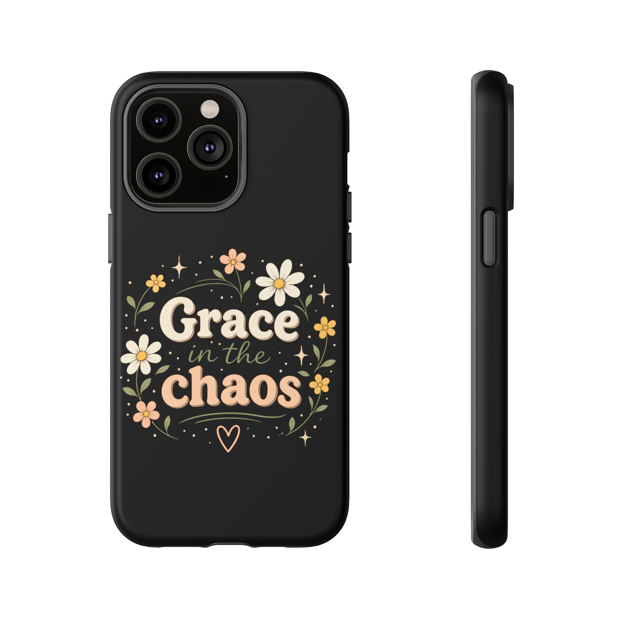 Grace in the Chaos Phone Case — Floral Protective Cover
