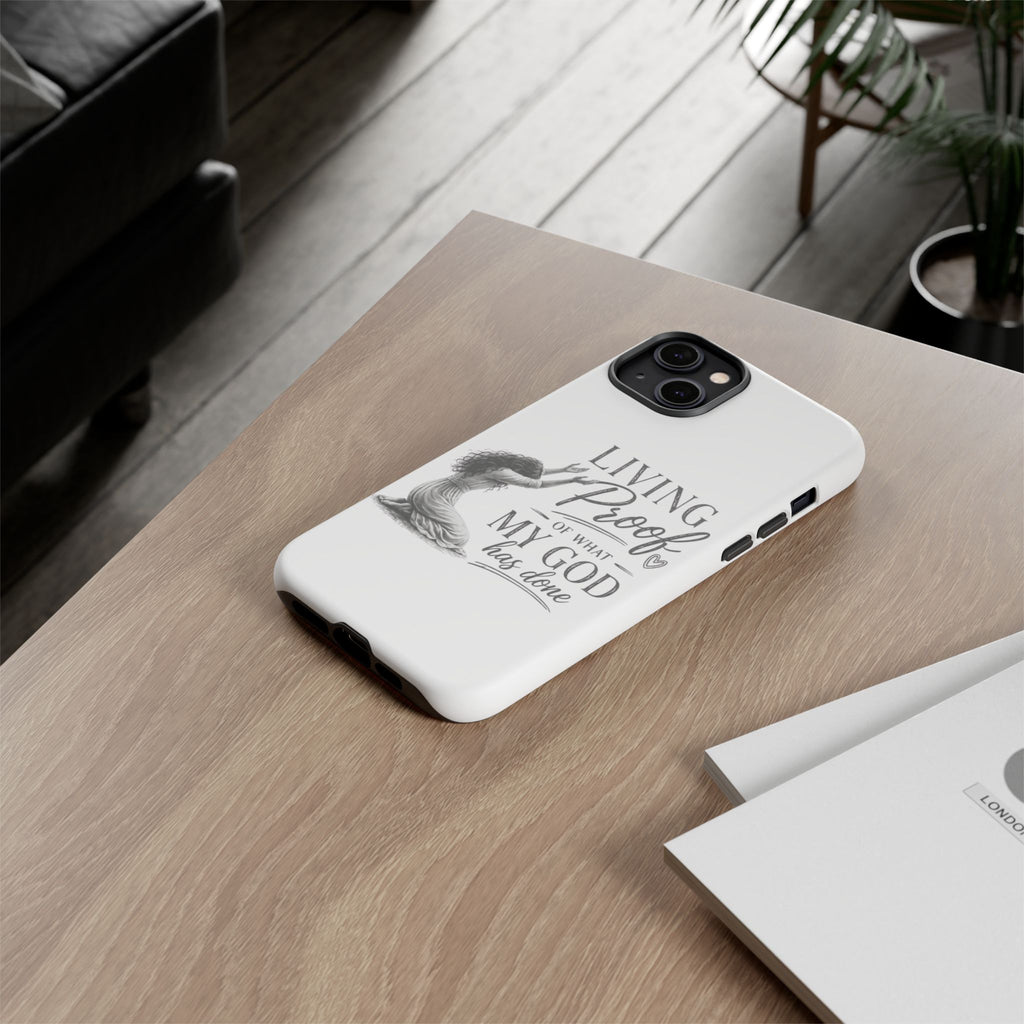 Faith-Inspired Tough Phone Case — "Living Proof of What My God Has Done"