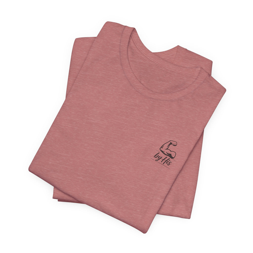 Not By My Strength By His Power Shirt | Christian Gym Tee | Faith Workout Shirt | Bella Canvas Back Print Shirt