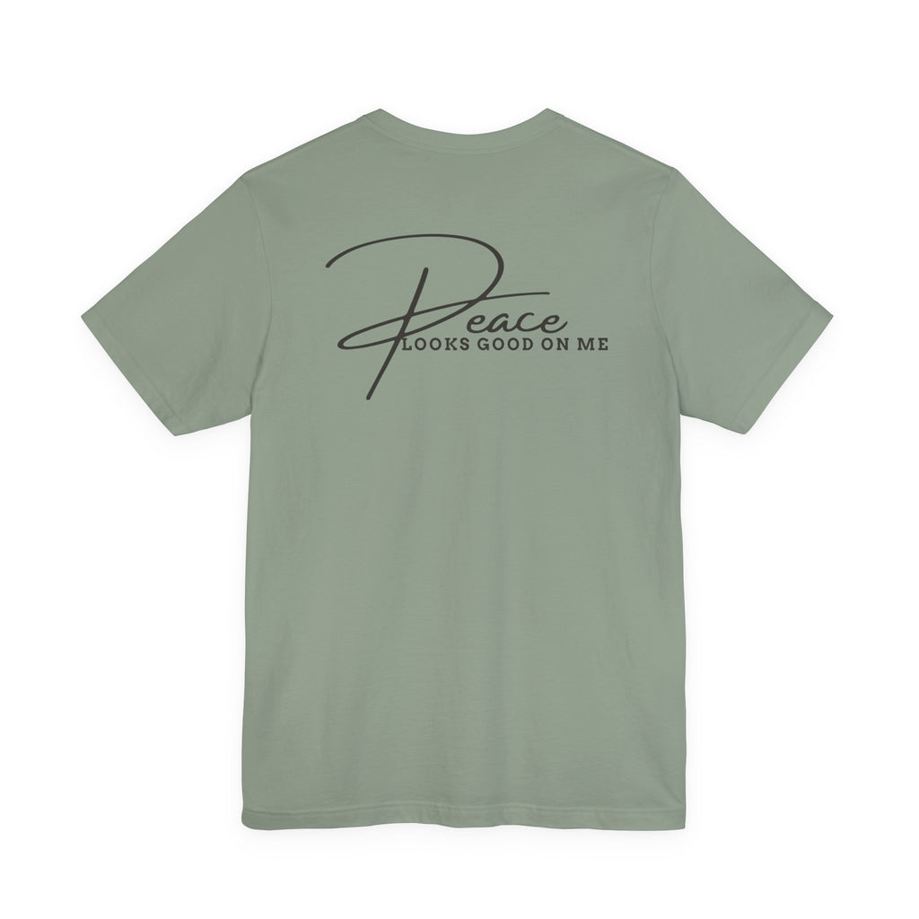 Peace Looks Good on Me Tee – Faith-Based Graphic Shirt, Front & Back Design
