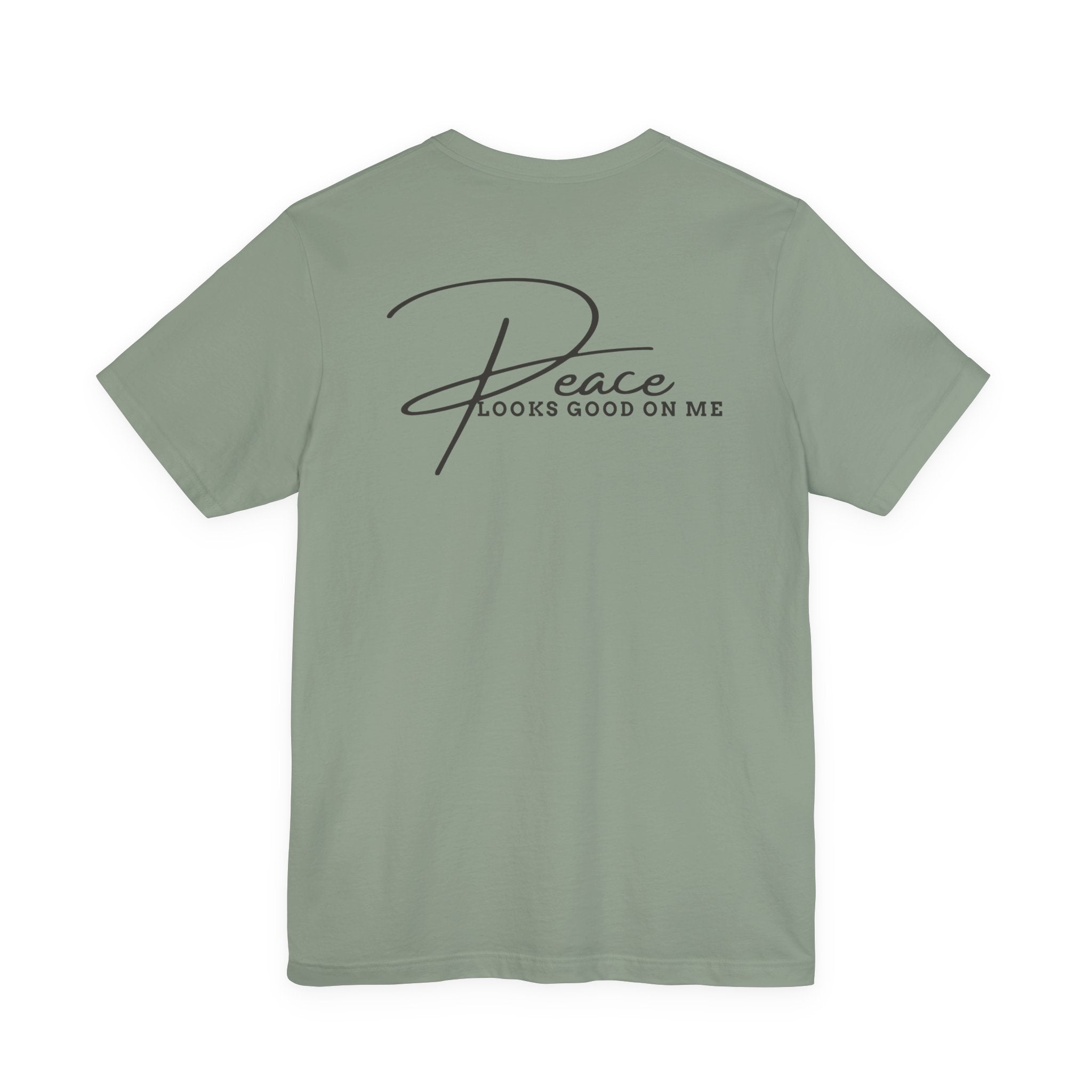 Peace Looks Good on Me Tee – Faith-Based Graphic Shirt, Front & Back Design