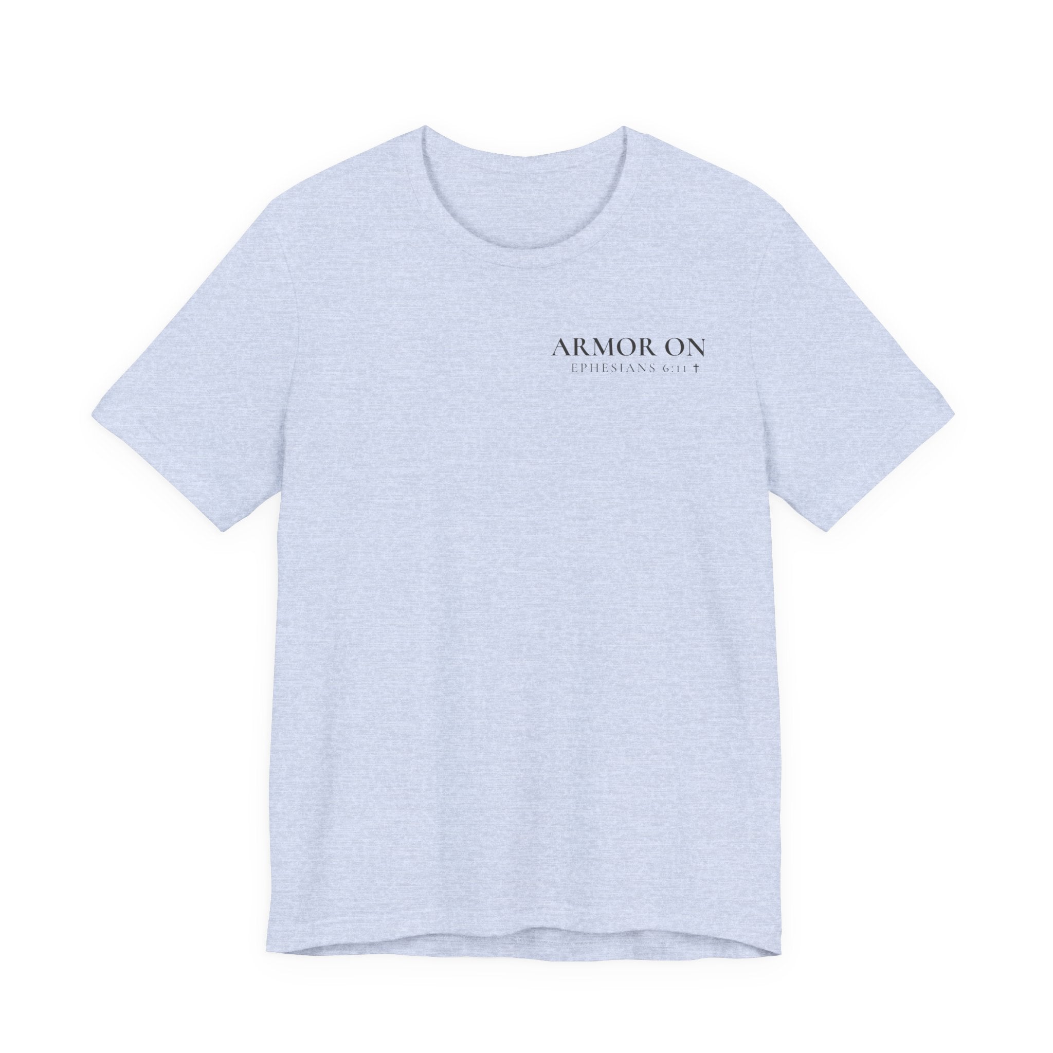 Armor On Christian T-Shirt | Ephesians 6 Armor of God Shirt