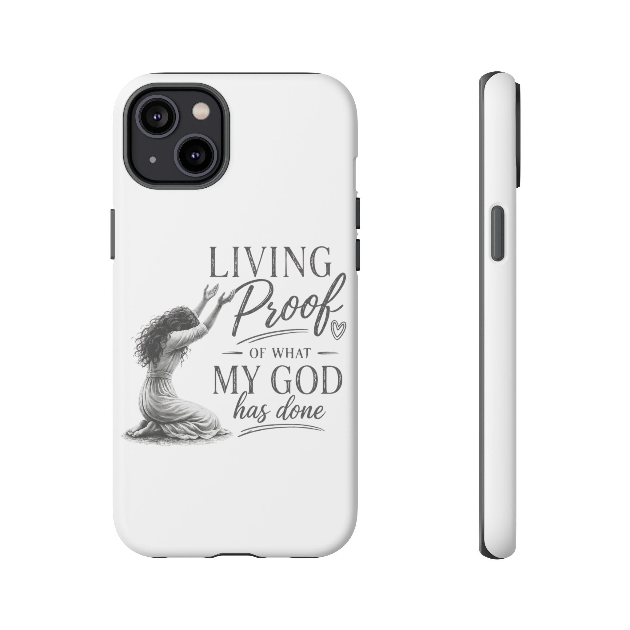 Faith-Inspired Tough Phone Case — "Living Proof of What My God Has Done"