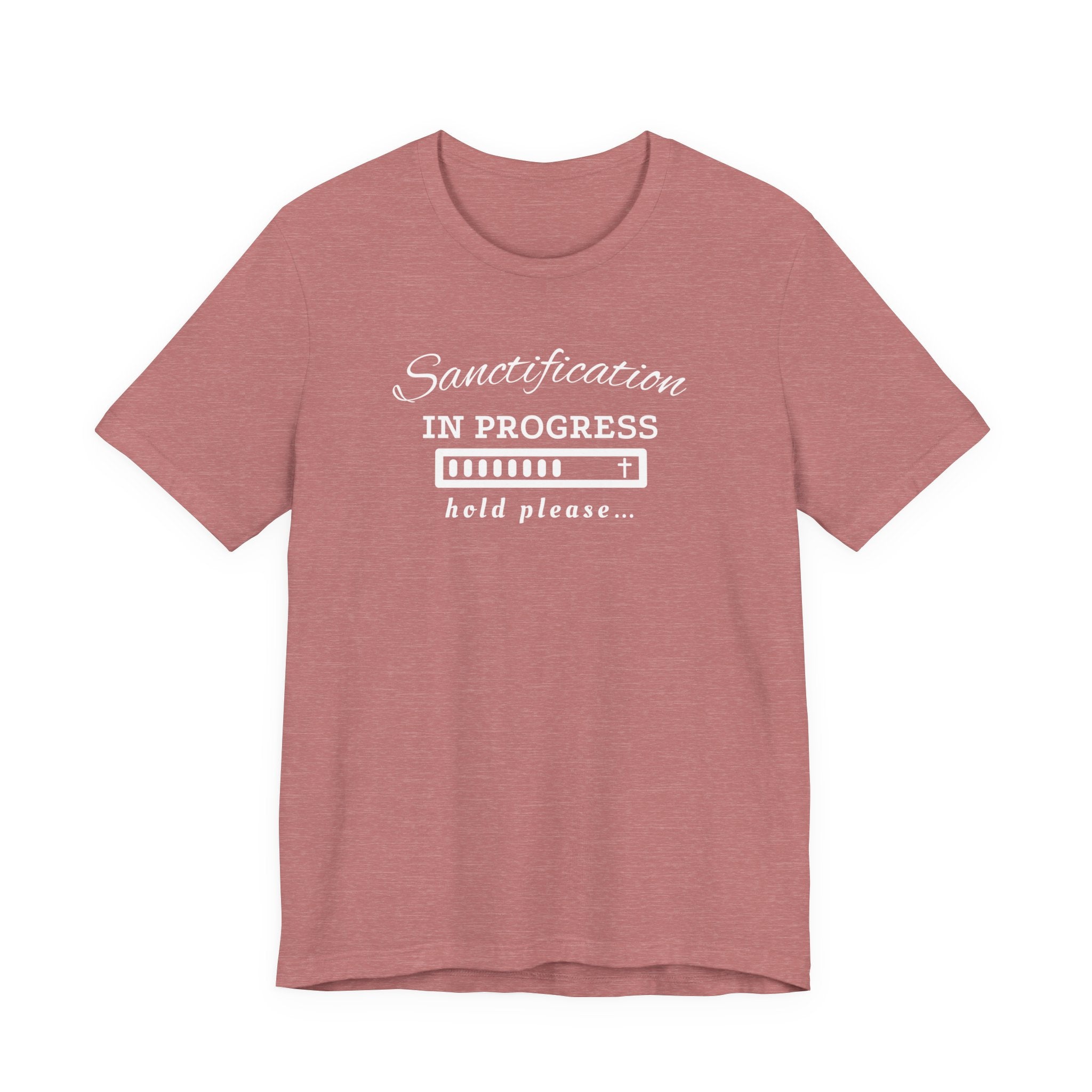 Sanctification In Progress Tee