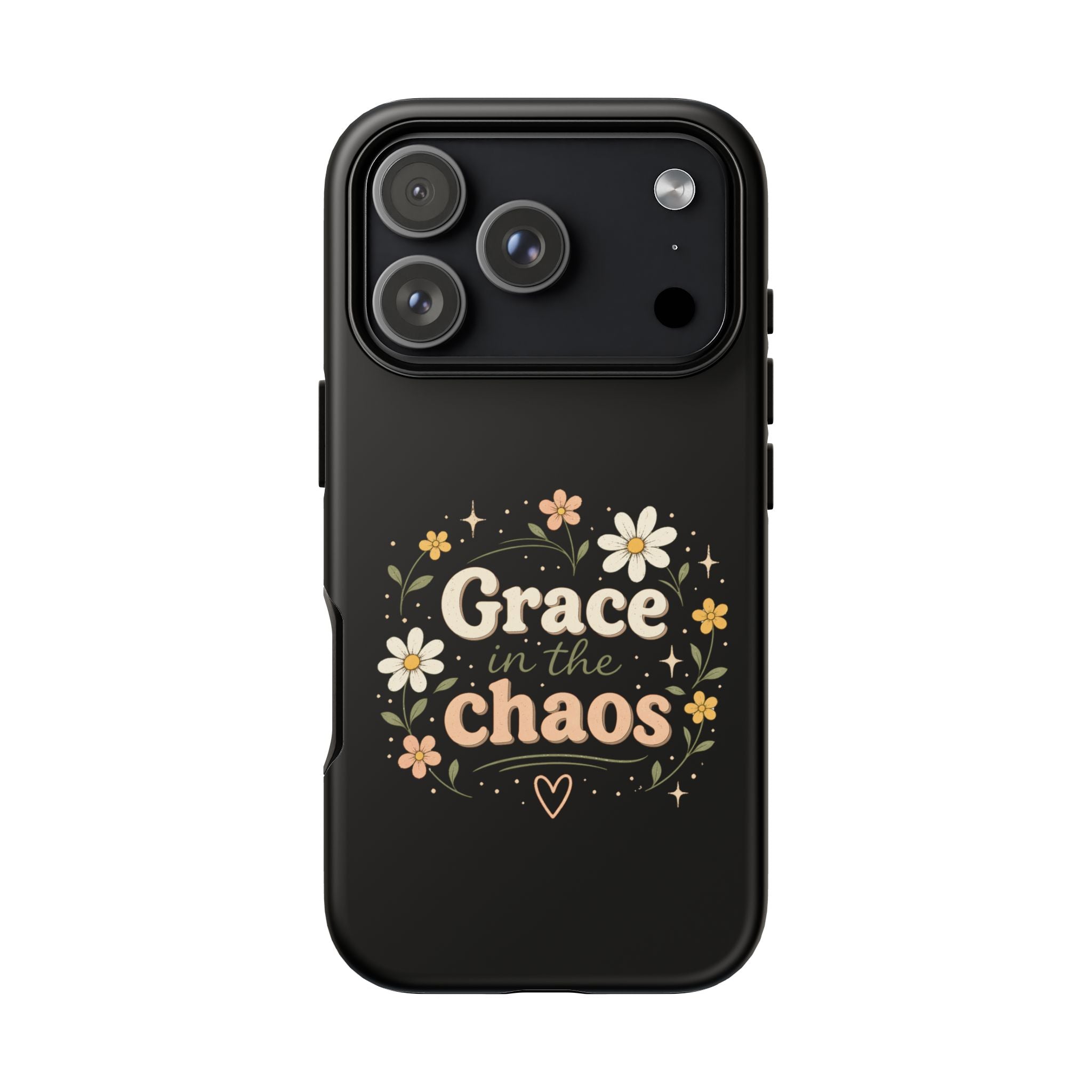 Grace in the Chaos Phone Case — Floral Protective Cover
