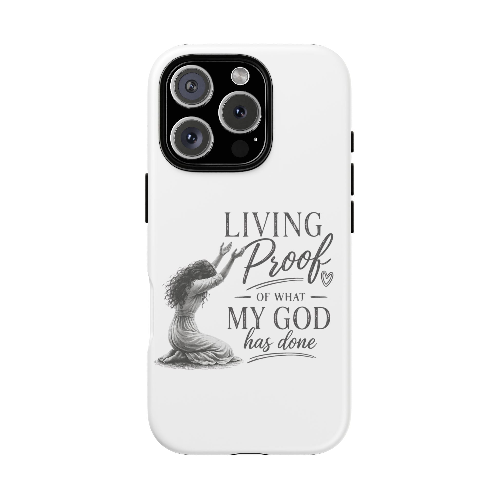 Faith-Inspired Tough Phone Case — "Living Proof of What My God Has Done"