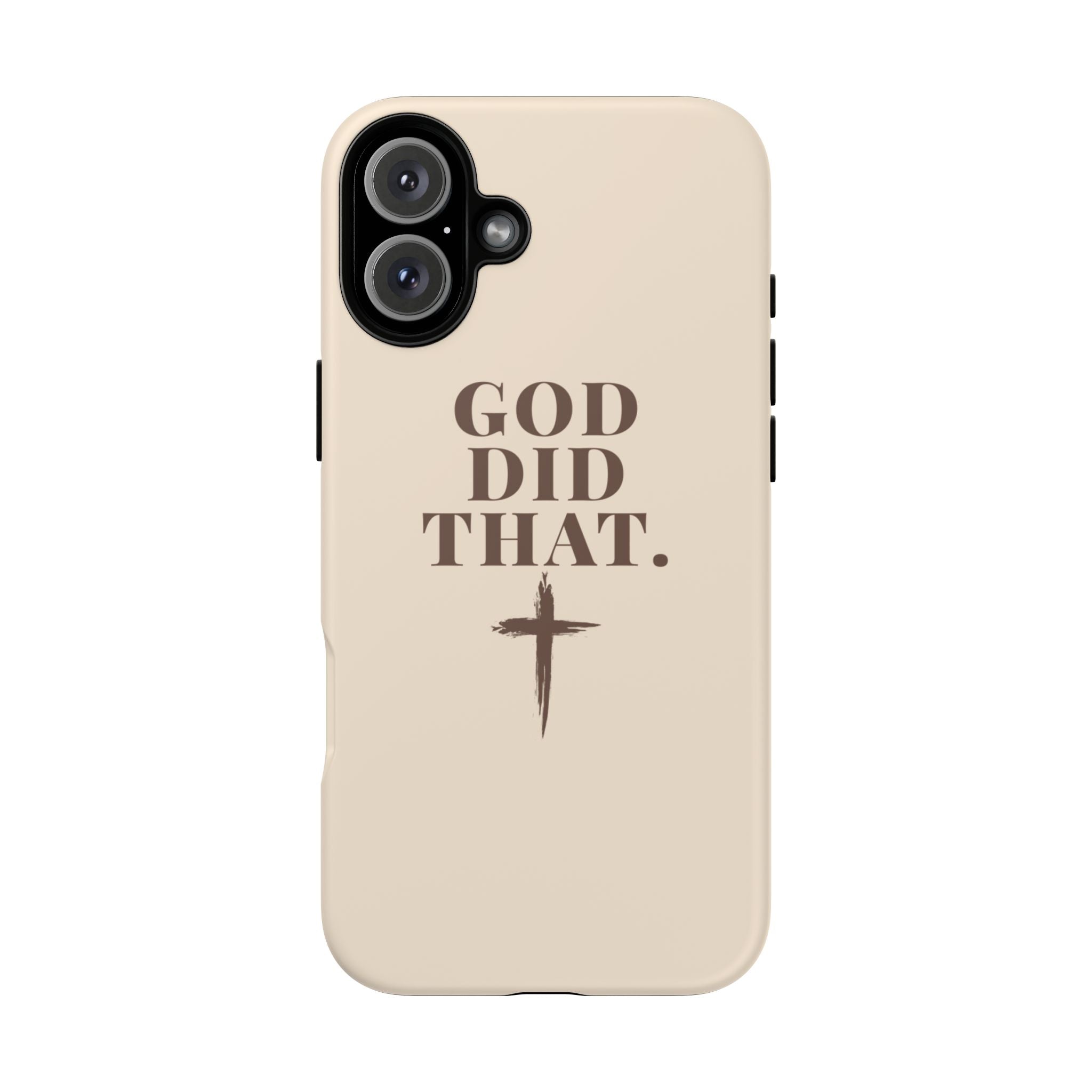 Christian Phone Case — “God Did That.” Cross Design, Faith iPhone Cover