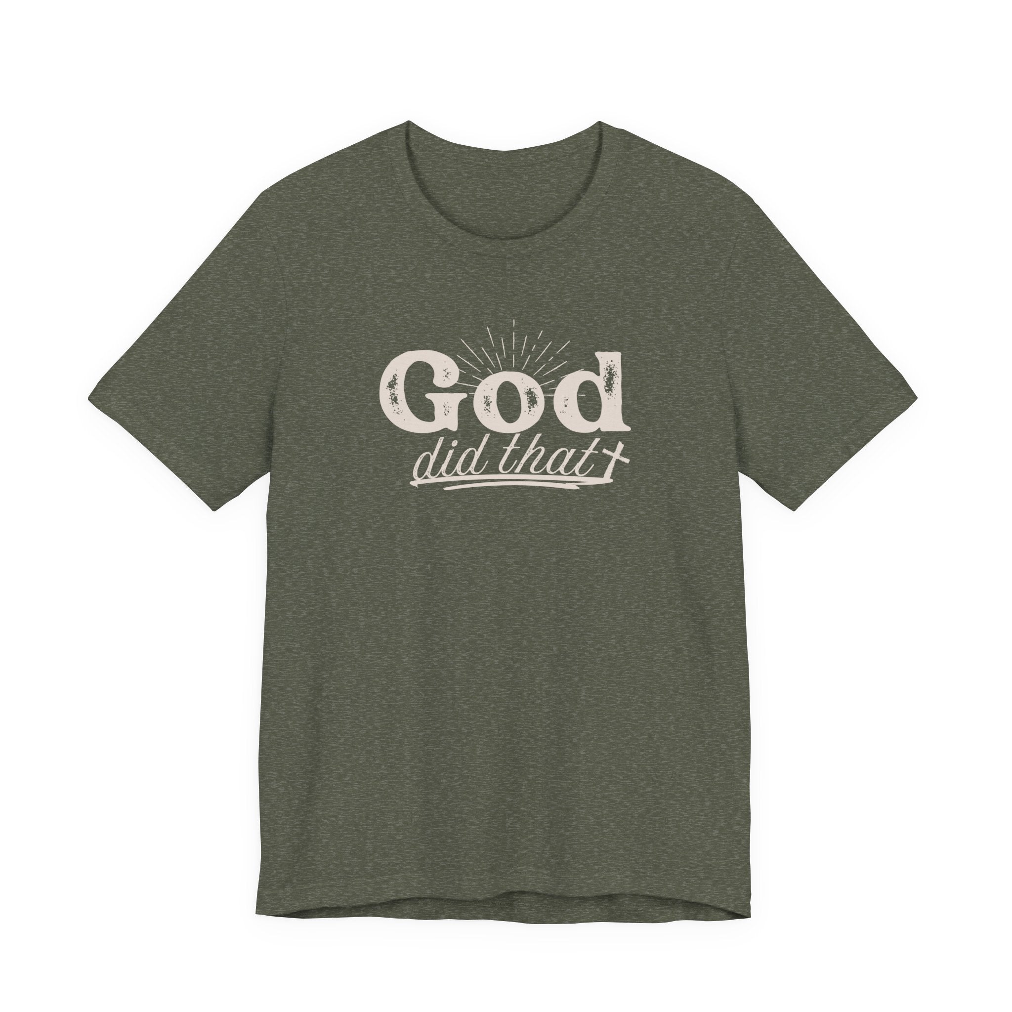 God Did That Tee - Christian Faith Inspirational T-Shirt