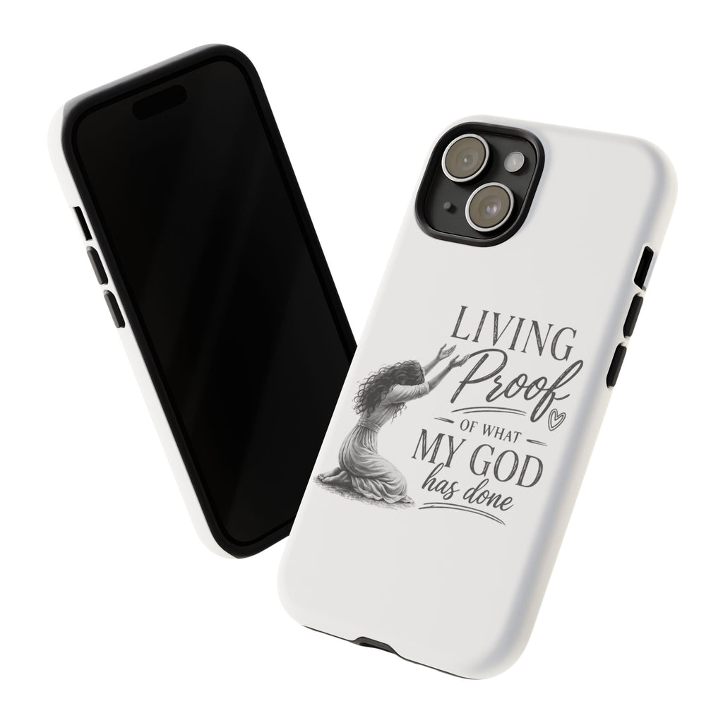 Faith-Inspired Tough Phone Case — "Living Proof of What My God Has Done"