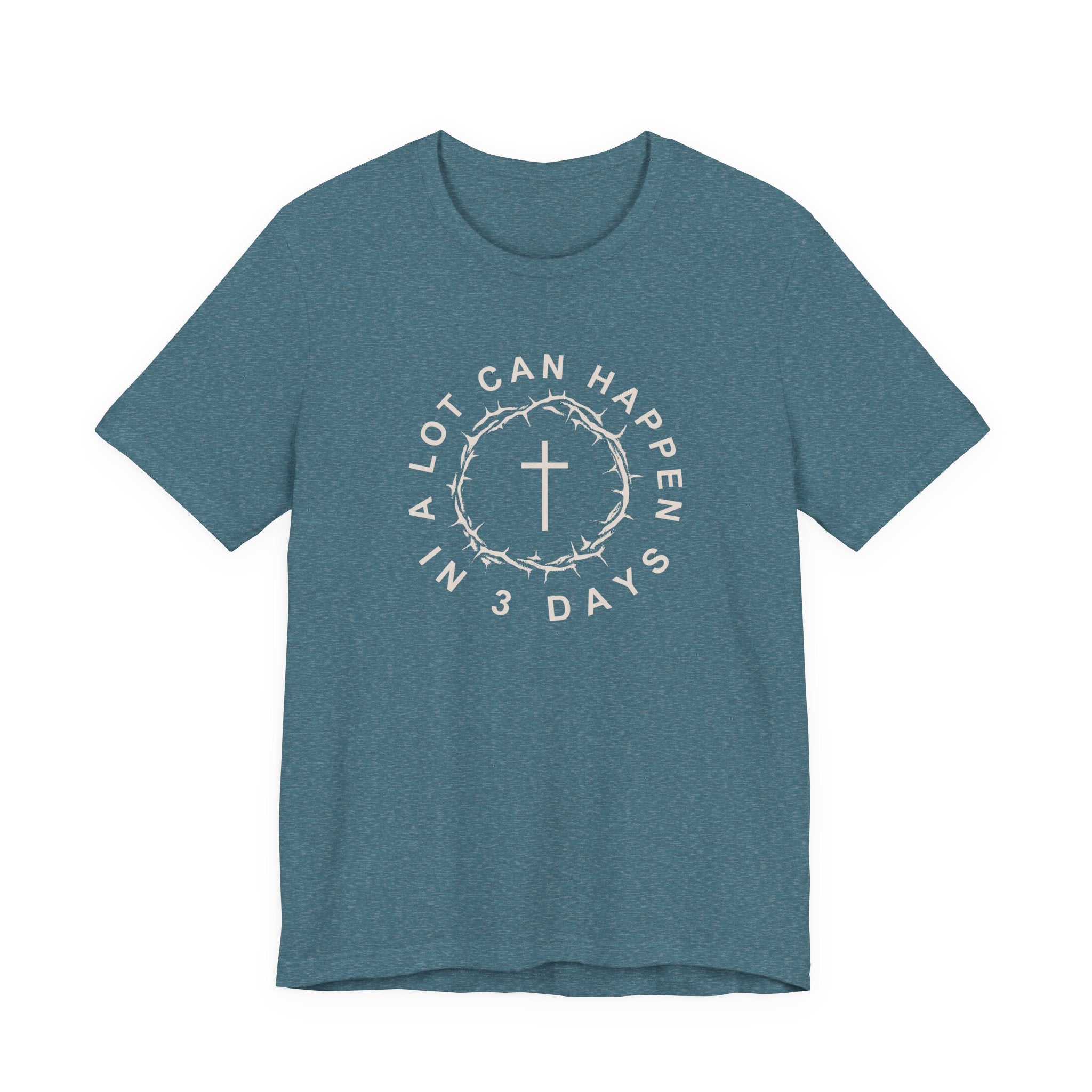 A Lot Can Happen in 3 Days – Easter Shirt