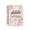 Spiral Notebook — "Delulu But Organized" Pink Floral Planner Journal for Cute, Quirky Organization