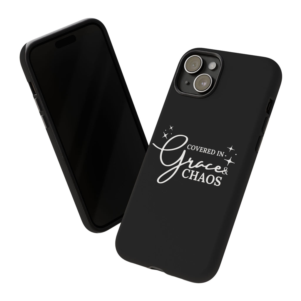 Covered in Grace & Chaos Phone Case — Inspirational Black Tough Case
