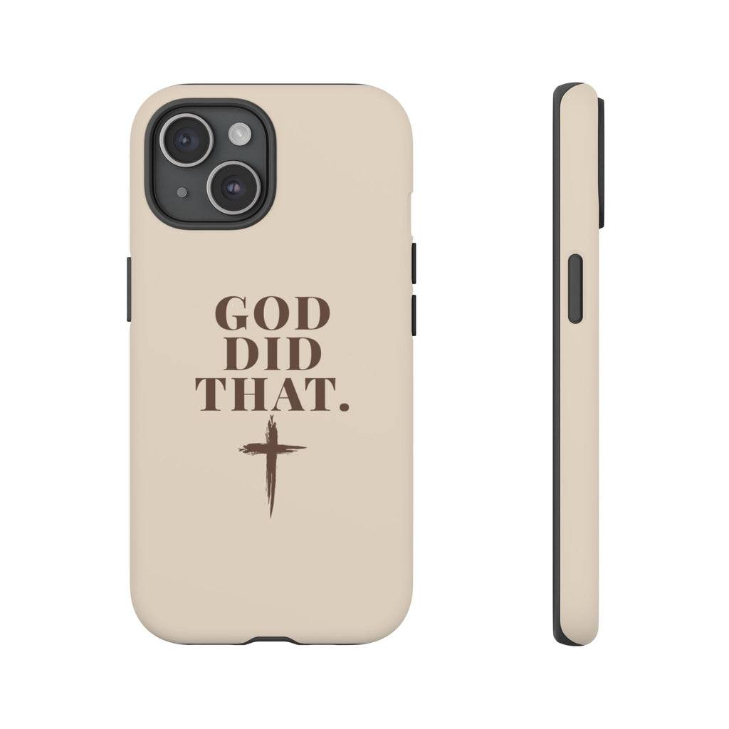 Christian Phone Case — “God Did That.” Cross Design, Faith iPhone Cover