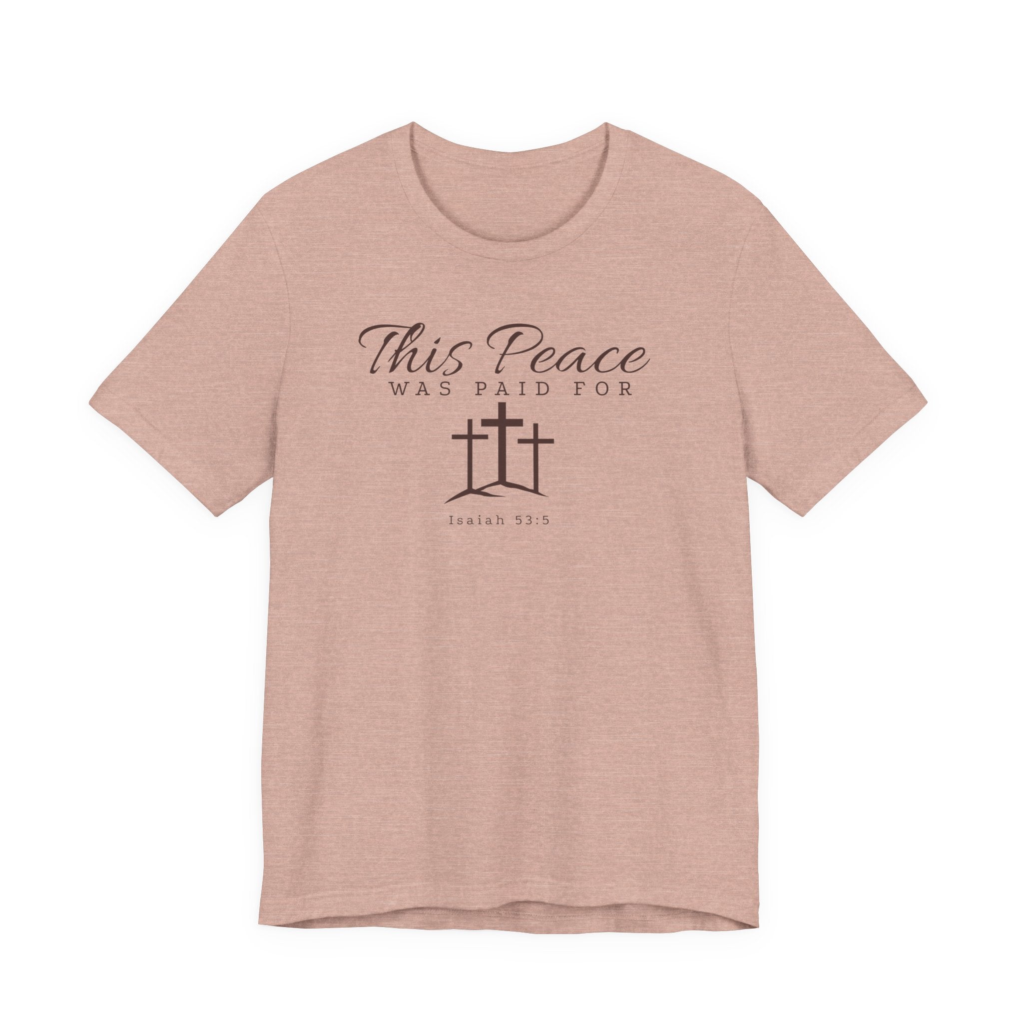 This Peace Was Paid For Christian T‑Shirt — Isaiah 53:5 Cross Tee