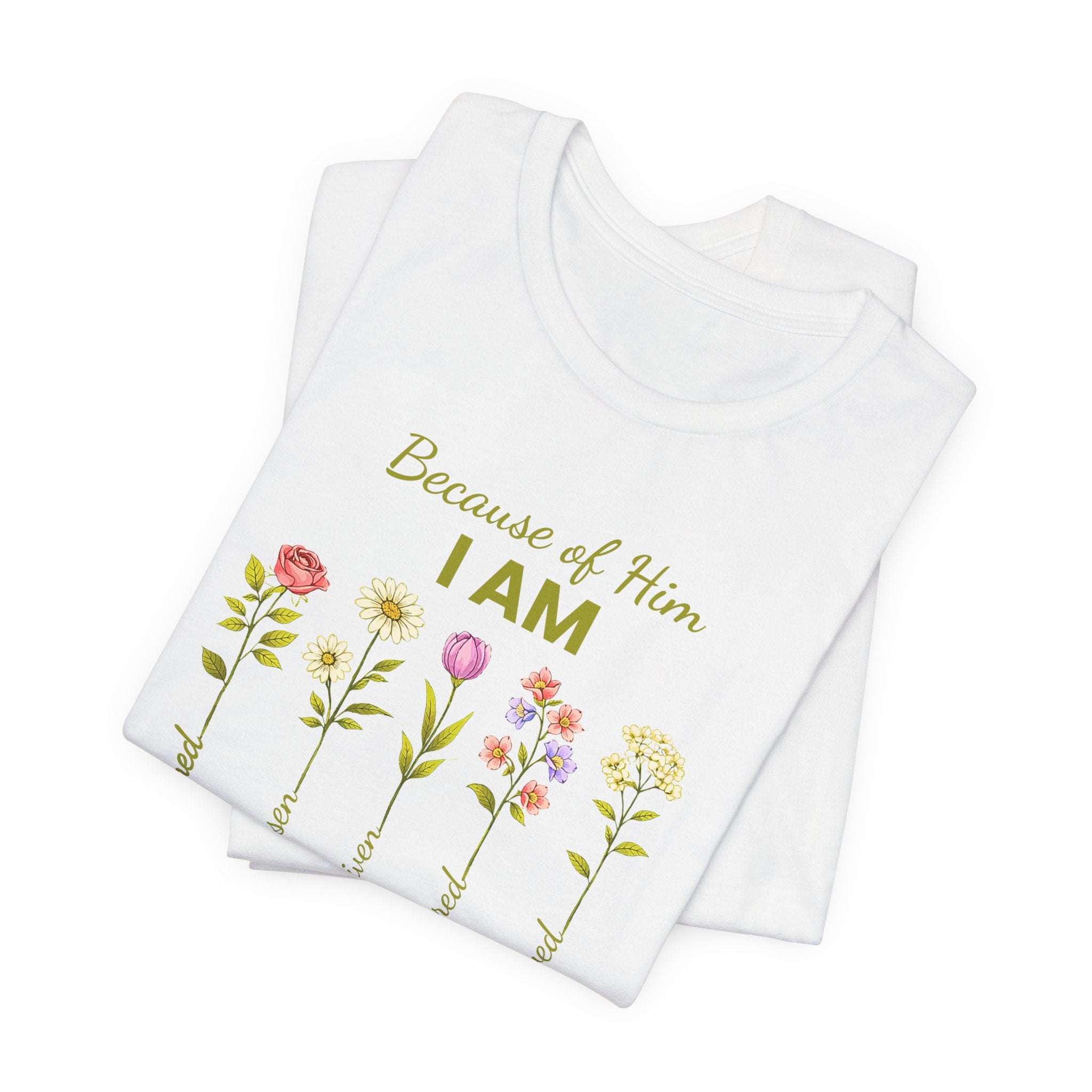 Christian Floral "Because of Him I Am" T‑Shirt