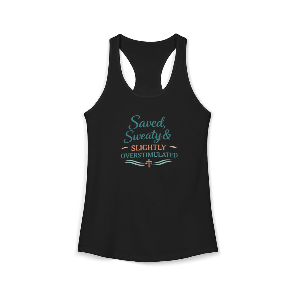 Saved, Sweaty & Overstimulated Racerback Tank – Funny Faith-Based Summer Tank for Women
