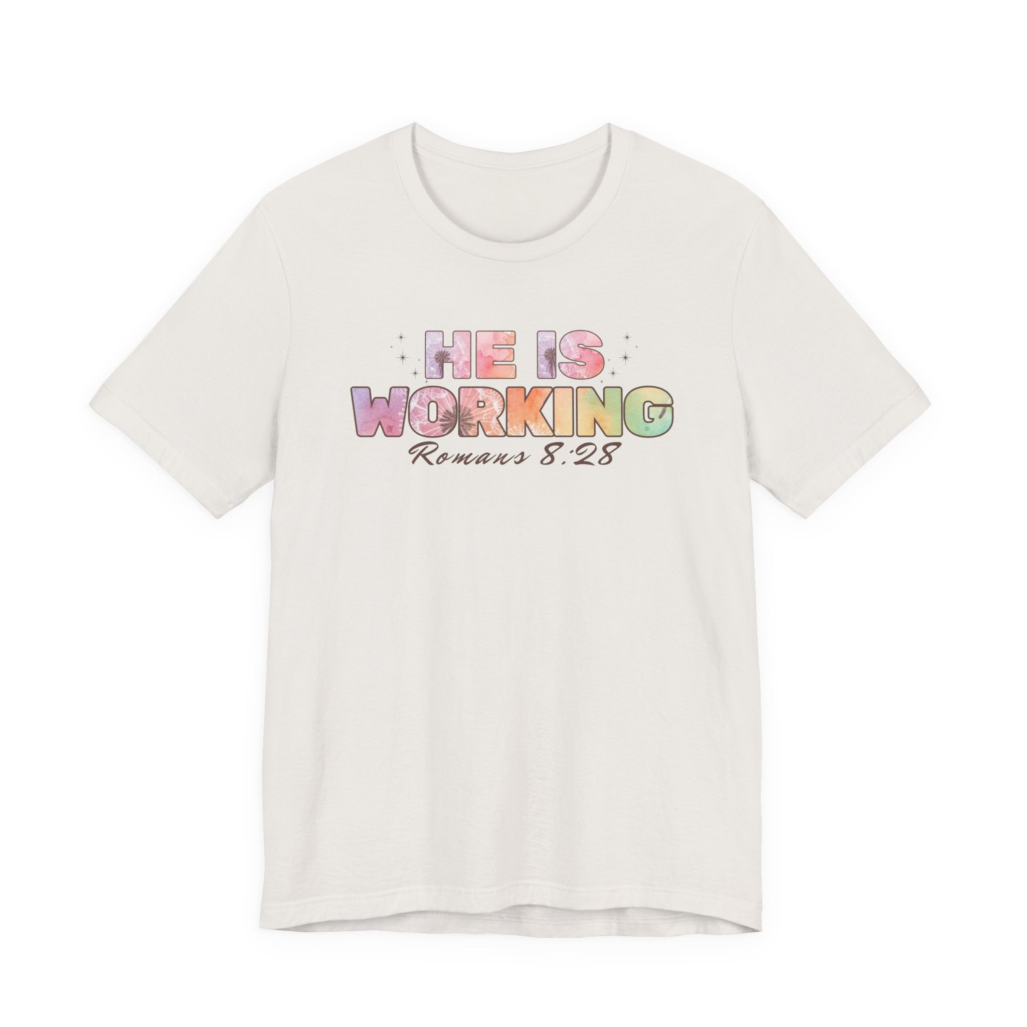 He Is Working – Romans 8:28 Christian Tee