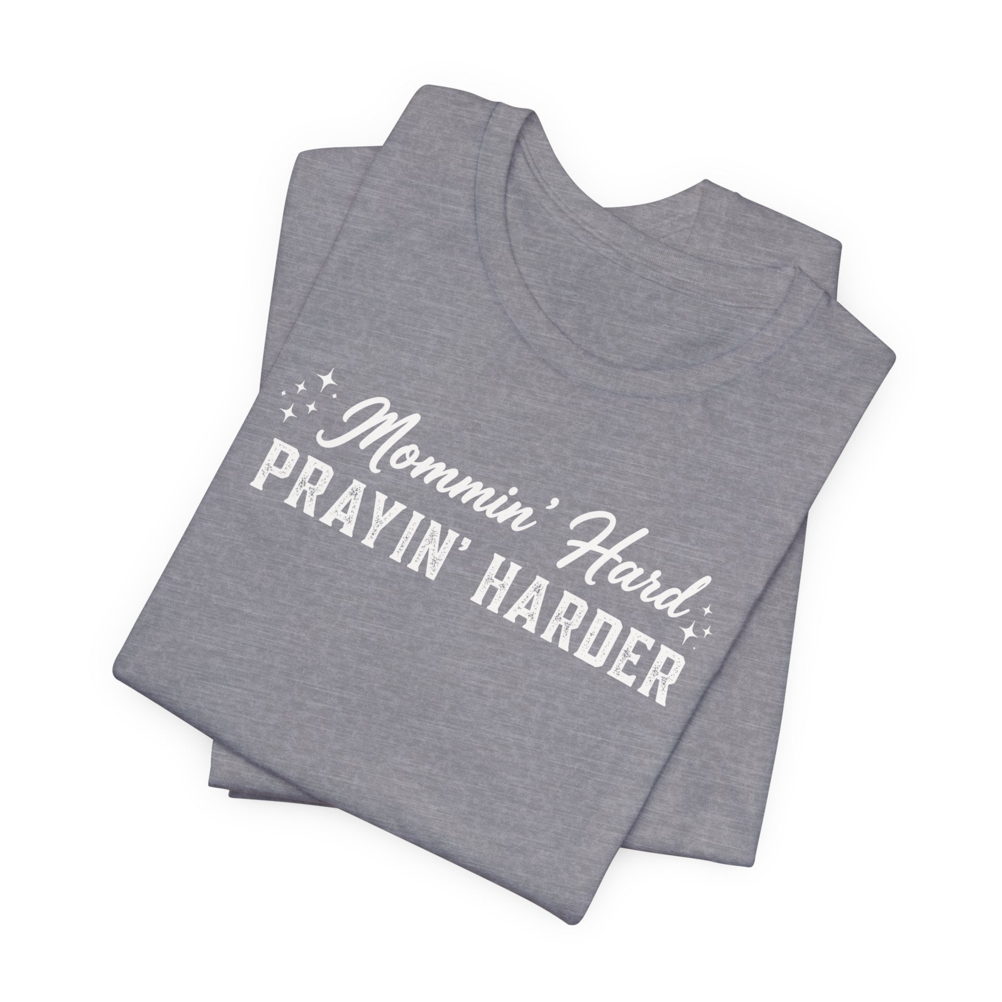 Mommin’ Hard Prayin’ Harder Shirt | Christian Mom Tee