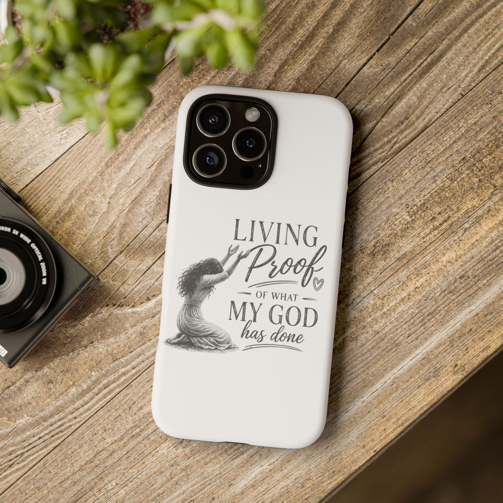 Faith-Inspired Tough Phone Case — "Living Proof of What My God Has Done"