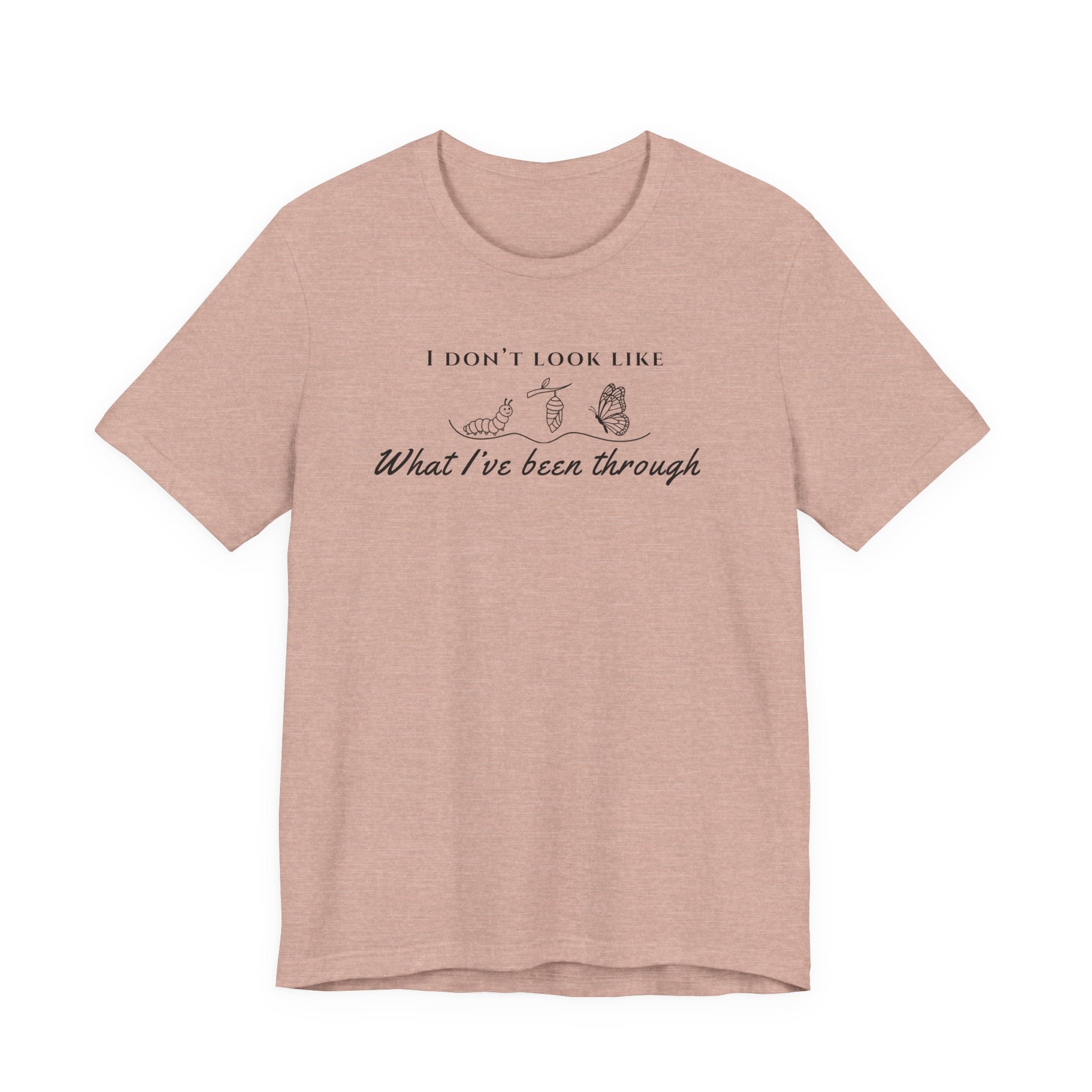 I Don’t Look Like What I’ve Been Through Tee — Inspirational Recovery T-Shirt