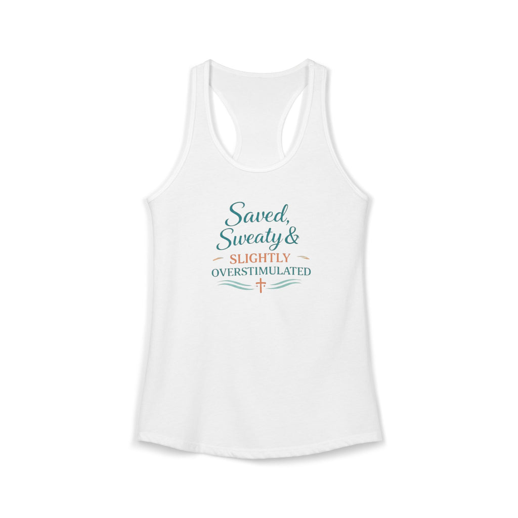 Saved, Sweaty & Overstimulated Racerback Tank – Funny Faith-Based Summer Tank for Women