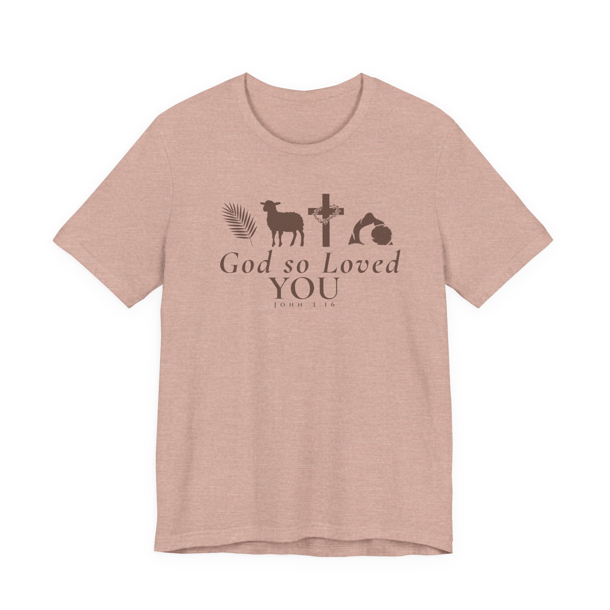 God So Loved You – John 3:16 Shirt