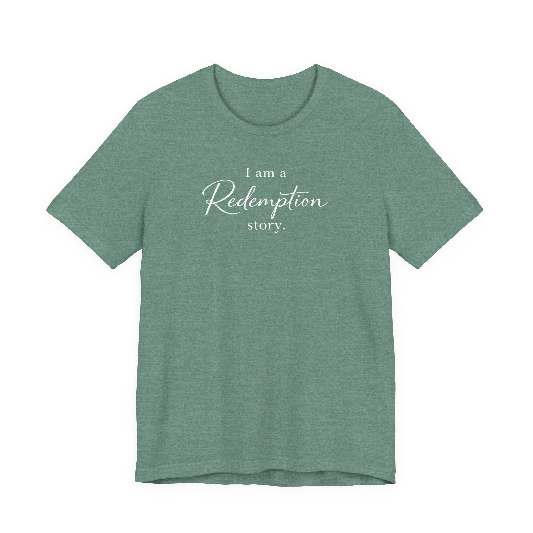 I Am a Redemption Story Tee