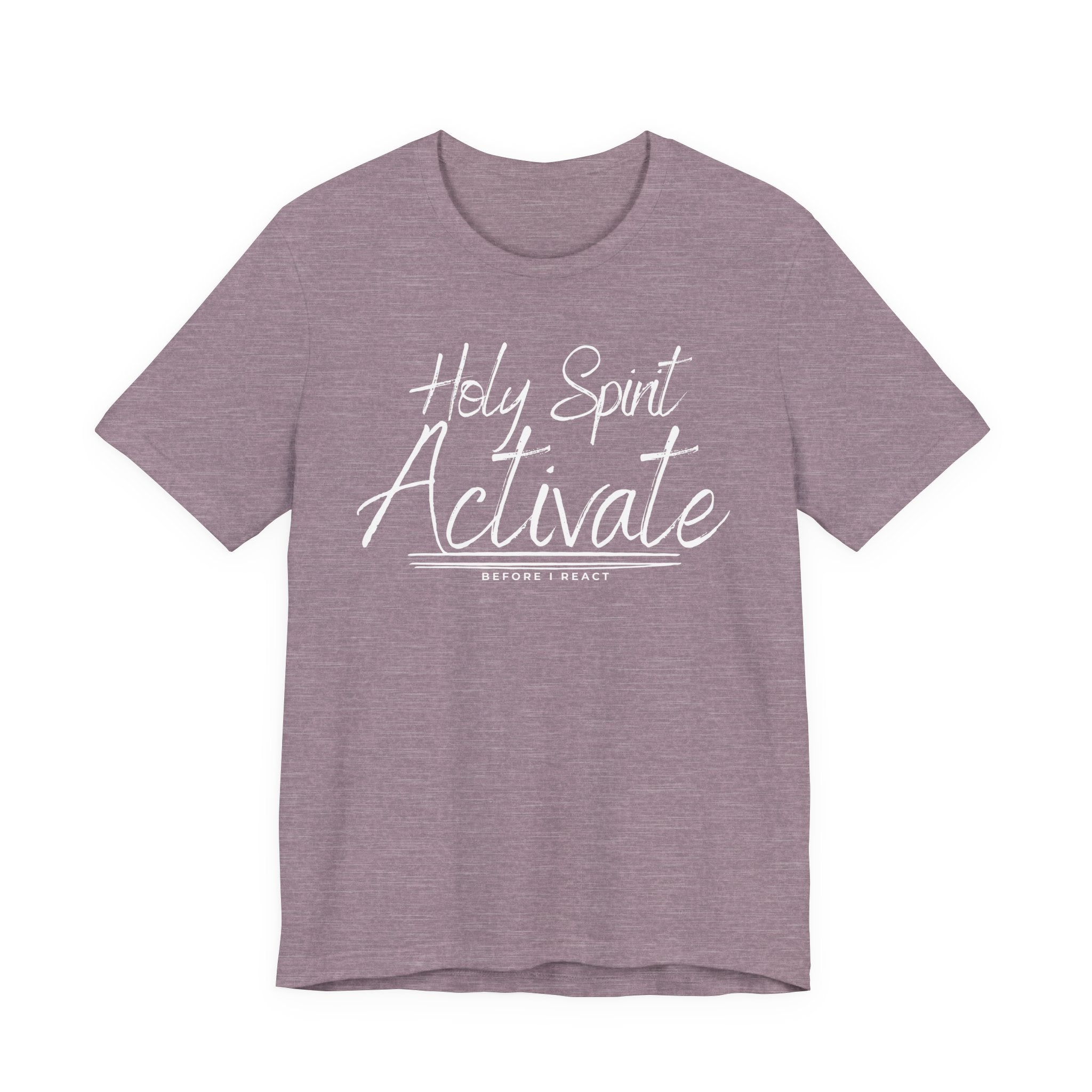 Holy Spirit Activate Before I React Graphic Tee
