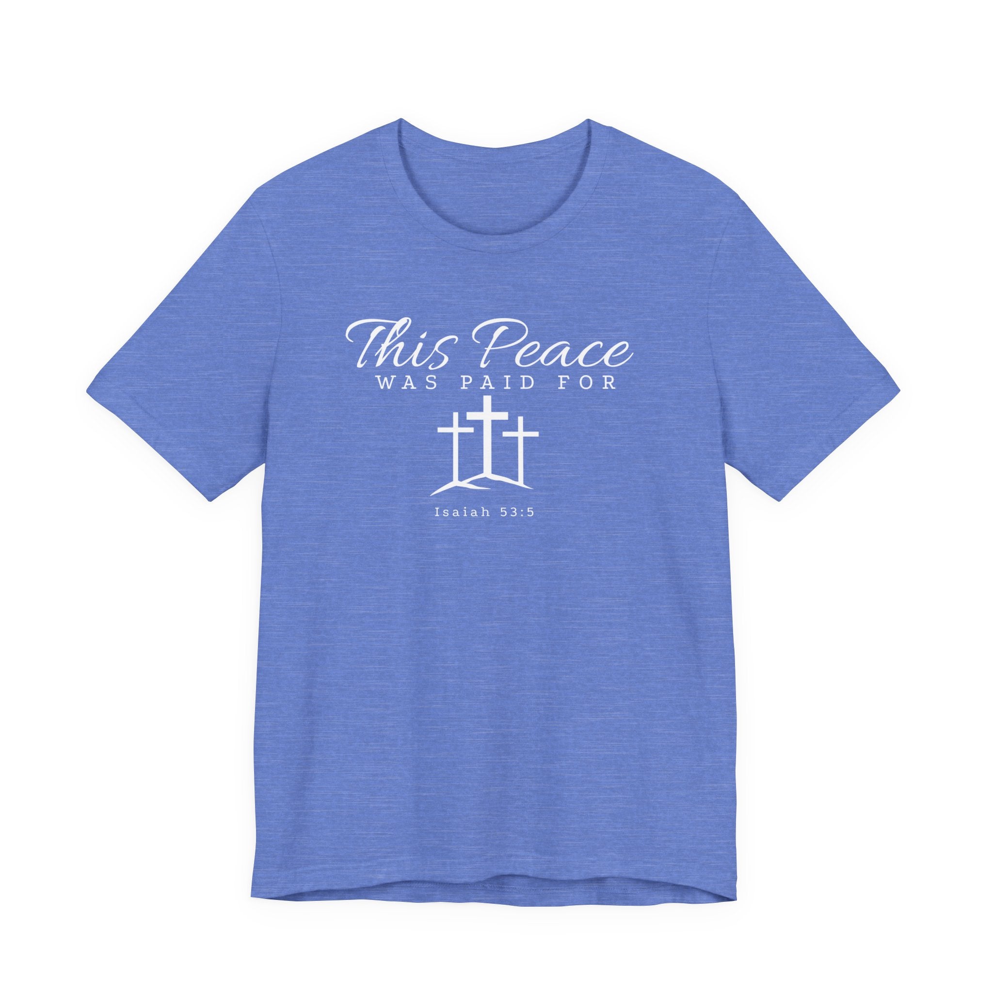 This Peace Was Paid For Christian T‑Shirt — Isaiah 53:5 Cross Tee