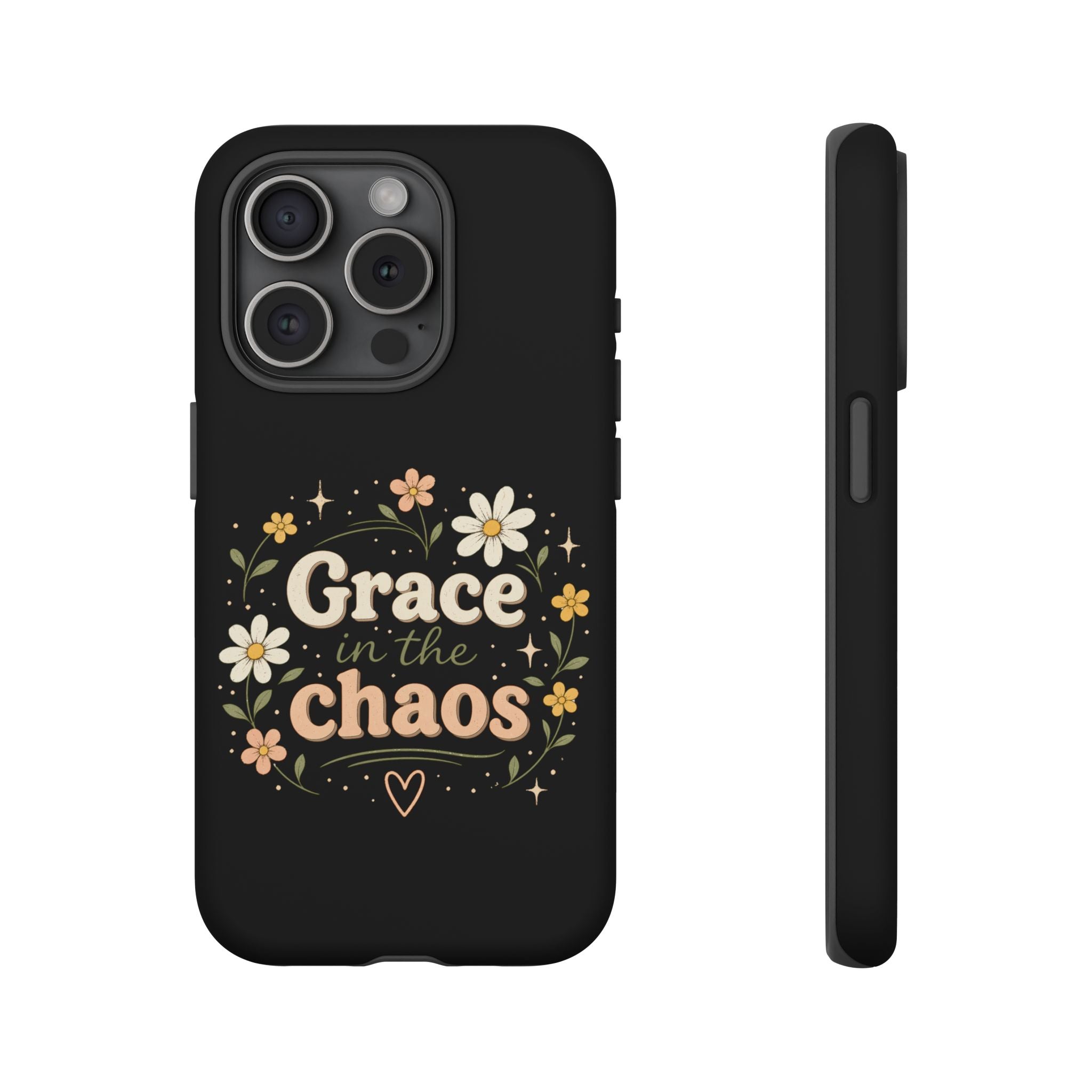 Grace in the Chaos Phone Case — Floral Protective Cover