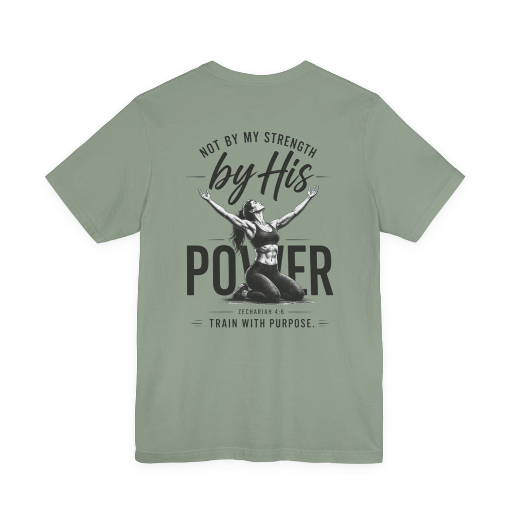 Not By My Strength By His Power Shirt | Christian Gym Tee | Faith Workout Shirt | Bella Canvas Back Print Shirt