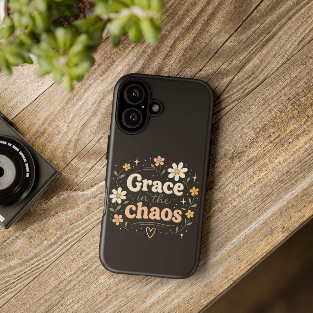 Grace in the Chaos Phone Case — Floral Protective Cover