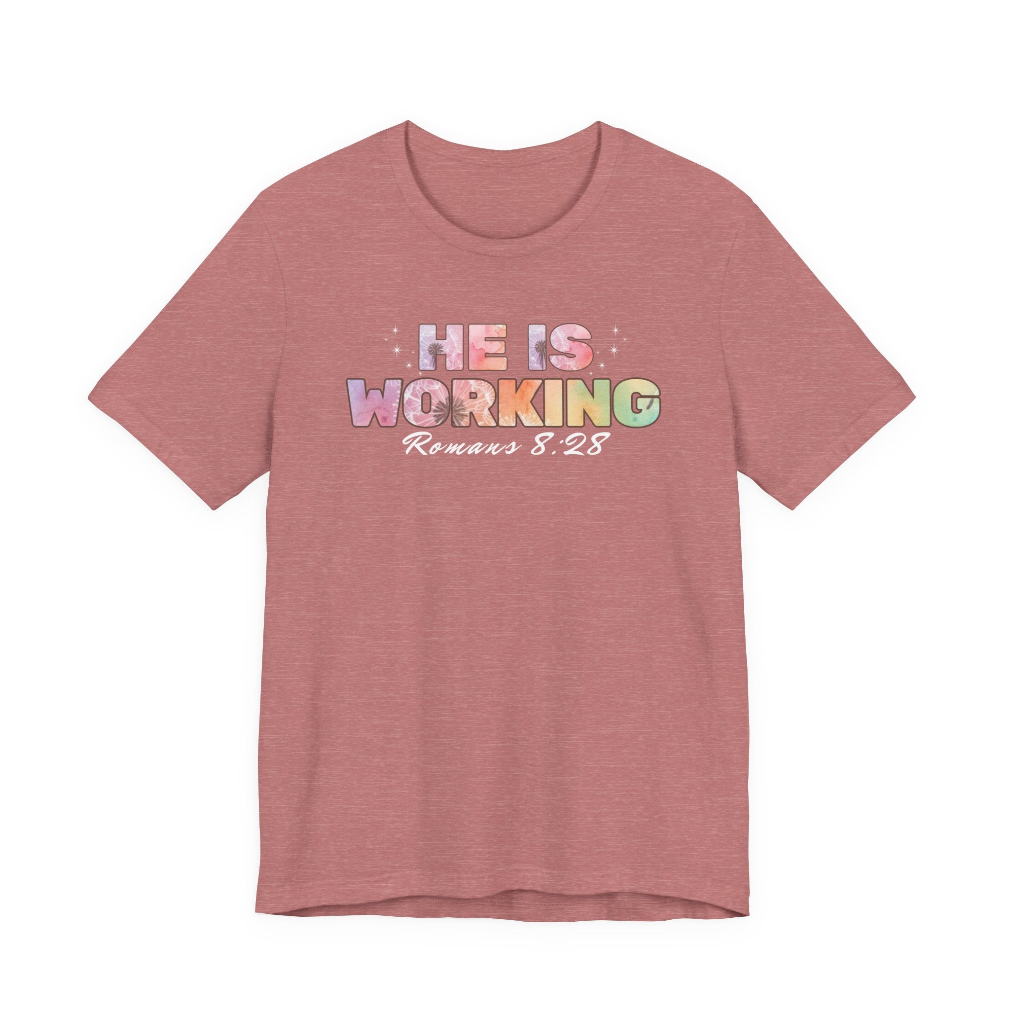 He Is Working – Romans 8:28 Christian Tee