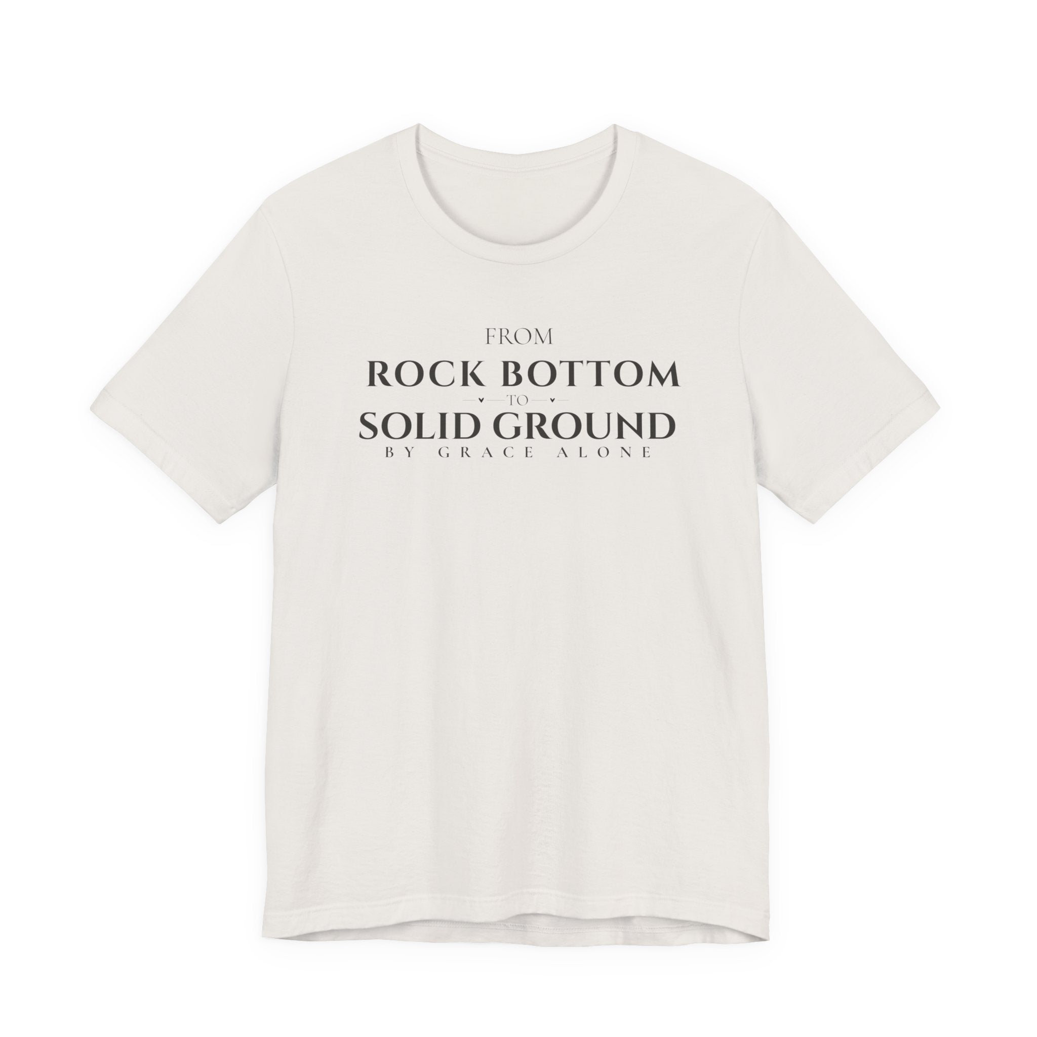 From Rock Bottom to Solid Ground Tee – By Grace Alone Christian Shirt
