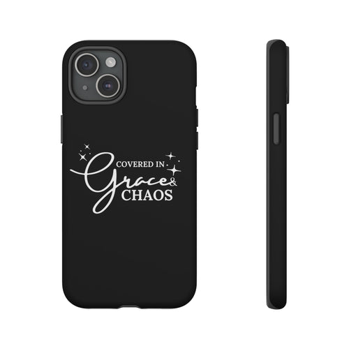 Covered in Grace & Chaos Phone Case — Inspirational Black Tough Case
