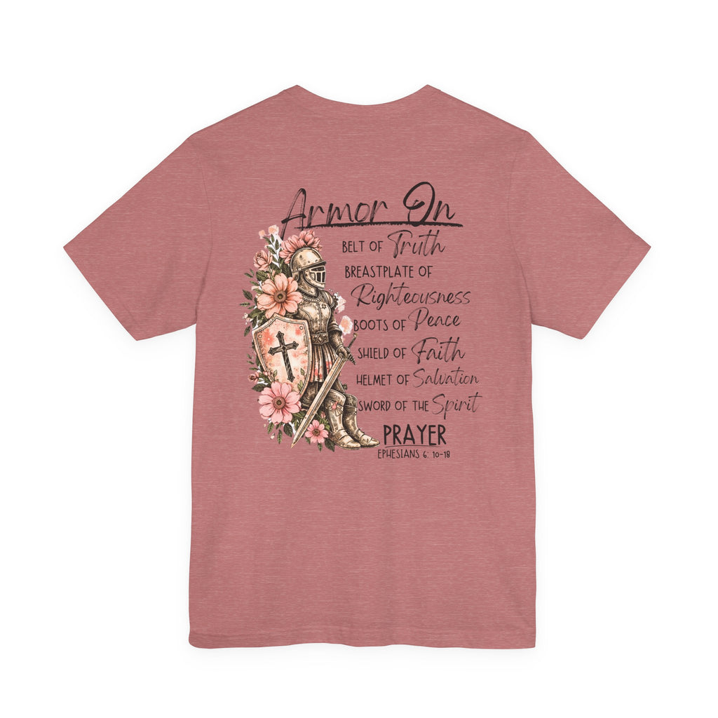 Armor On Christian T-Shirt | Ephesians 6 Armor of God Shirt