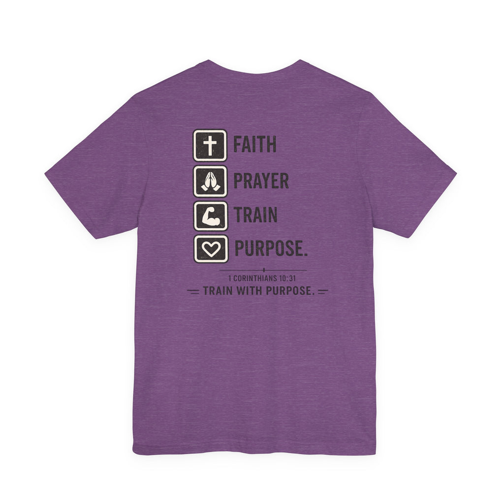 Faith Prayer Train Purpose Shirt | Christian Gym Tee | Bella Canvas Workout Shirt | Train With Purpose Tee