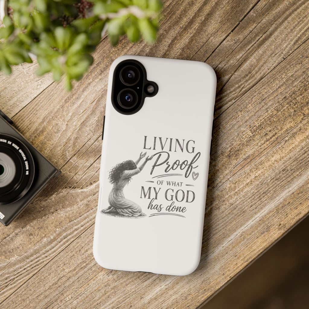 Faith-Inspired Tough Phone Case — "Living Proof of What My God Has Done"