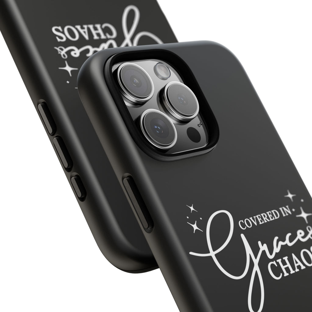 Covered in Grace & Chaos Phone Case — Inspirational Black Tough Case