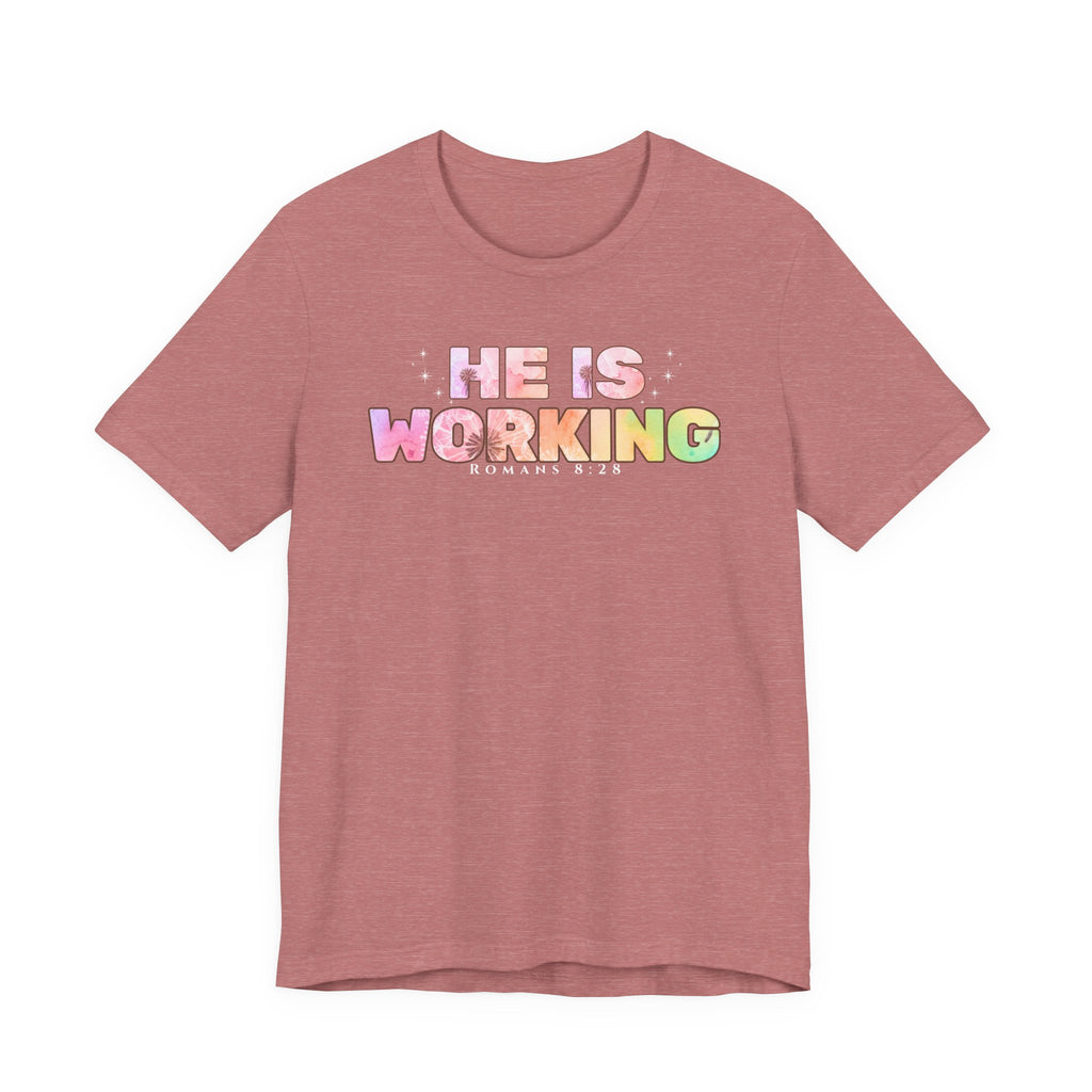 He Is Working – Romans 8:28 Christian Tee