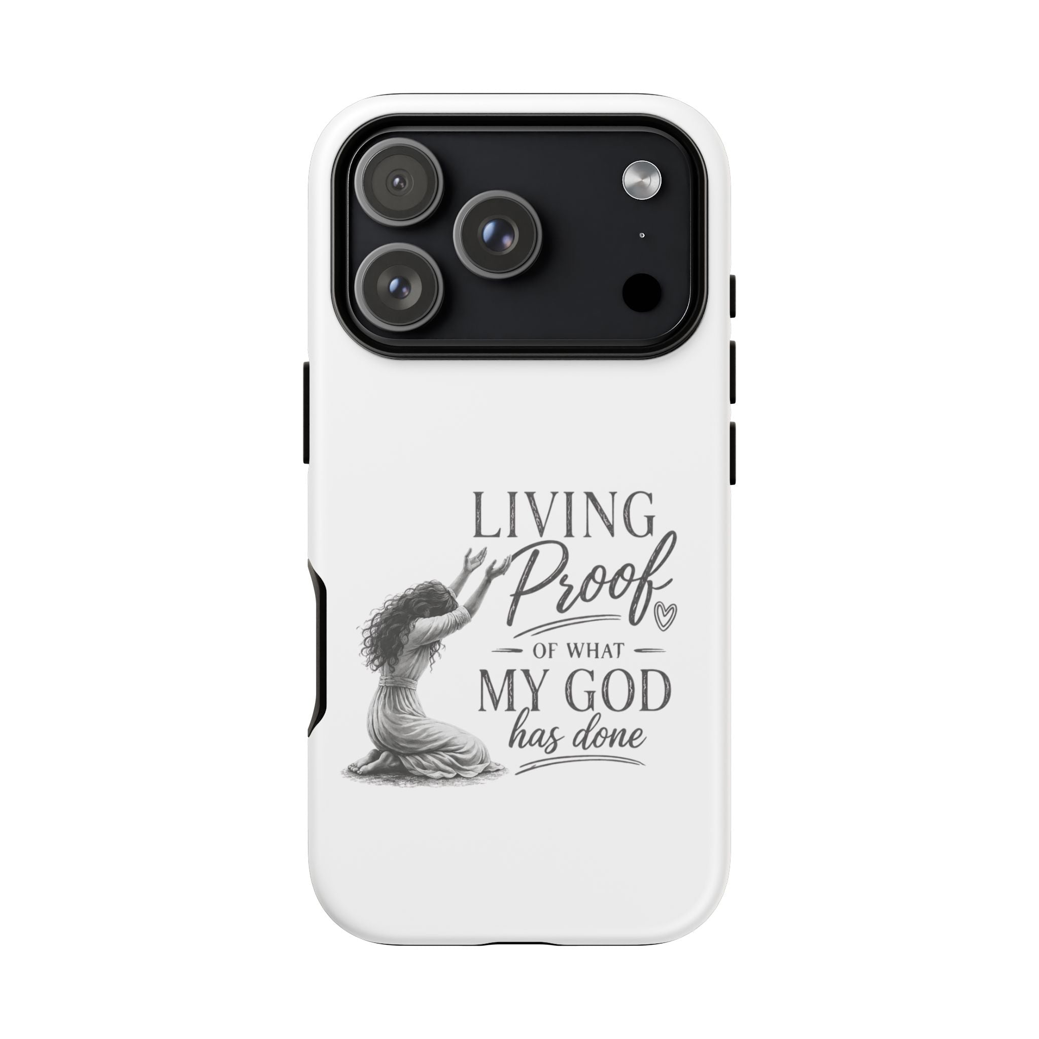 Faith-Inspired Tough Phone Case — "Living Proof of What My God Has Done"