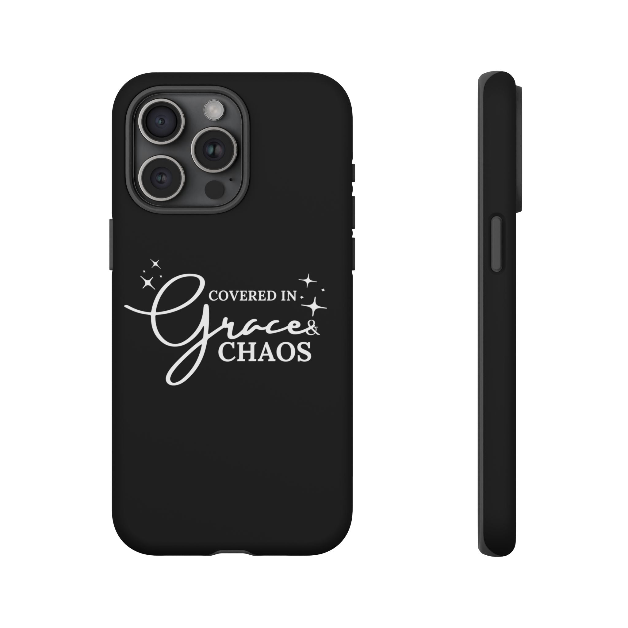 Covered in Grace & Chaos Phone Case — Inspirational Black Tough Case