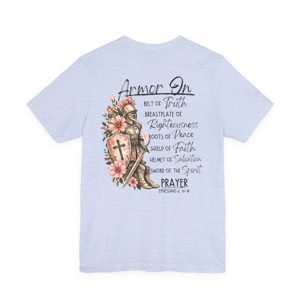 Armor On Christian T-Shirt | Ephesians 6 Armor of God Shirt