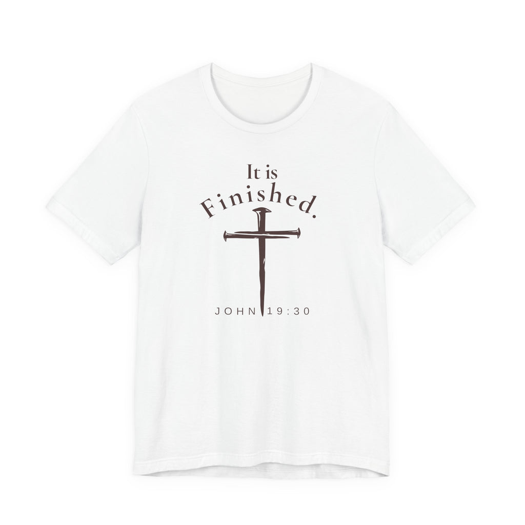 It Is Finished – John 19:30 Christian Easter Shirt