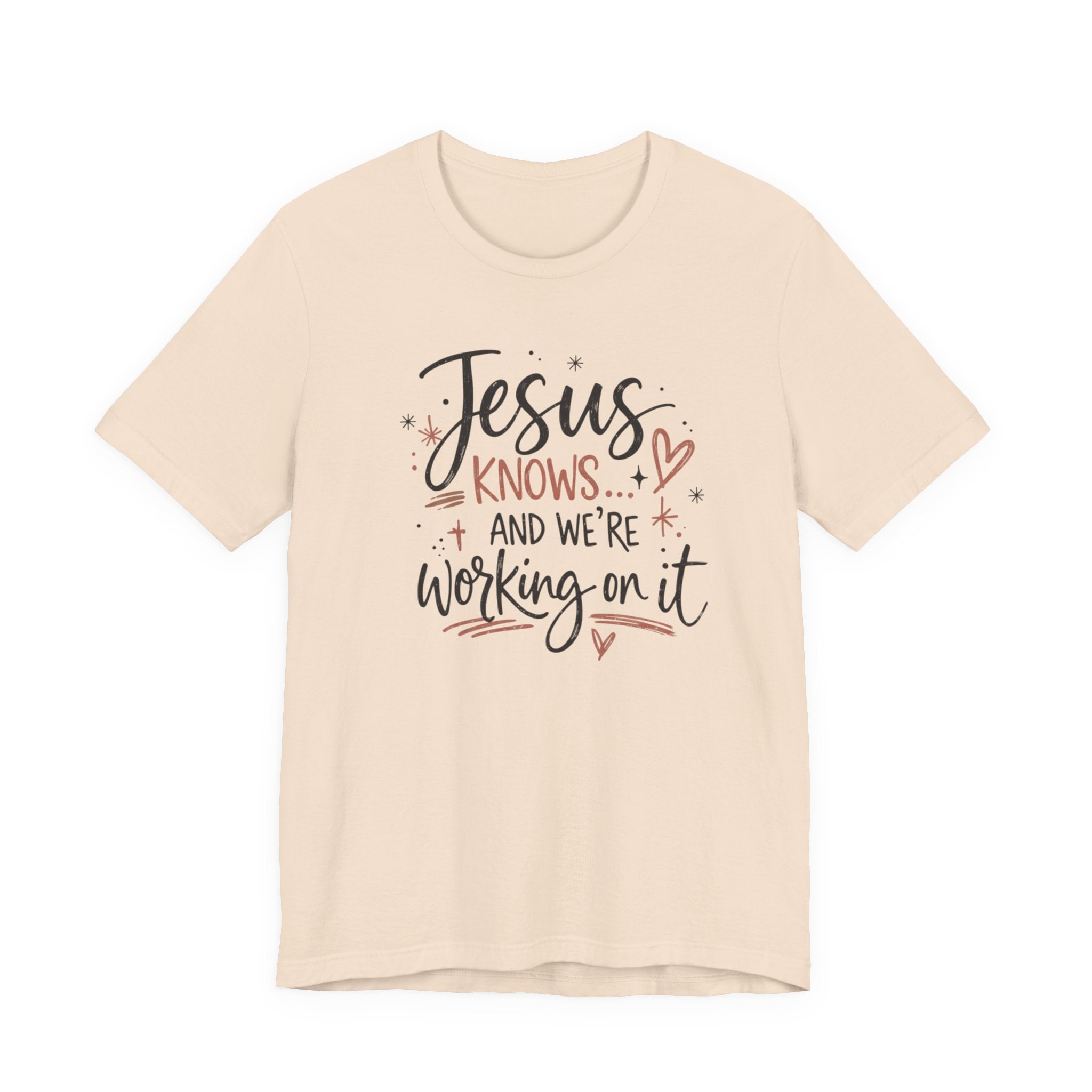 “Jesus Knows and We’re Working On It” Graphic Shirt