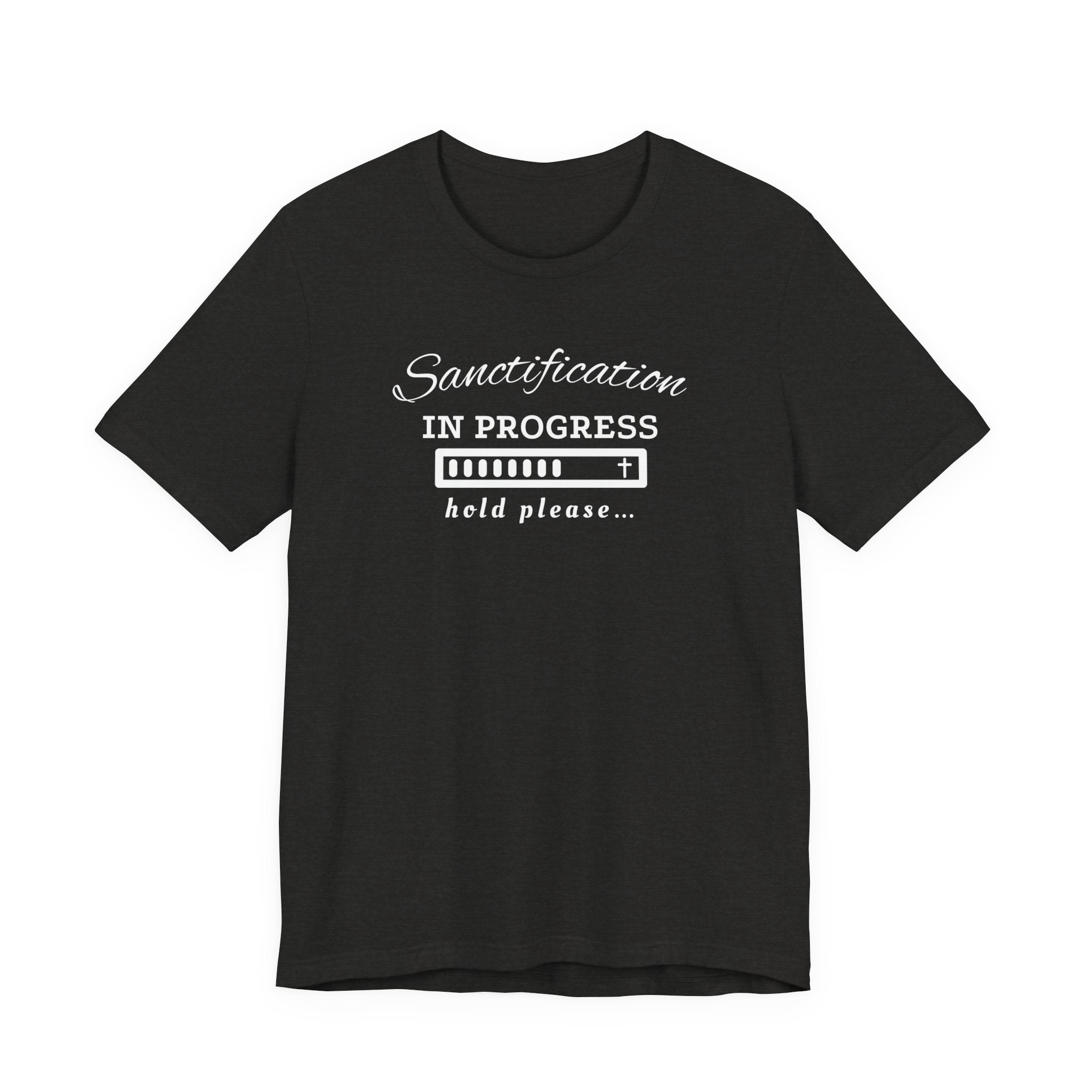 Sanctification In Progress Tee