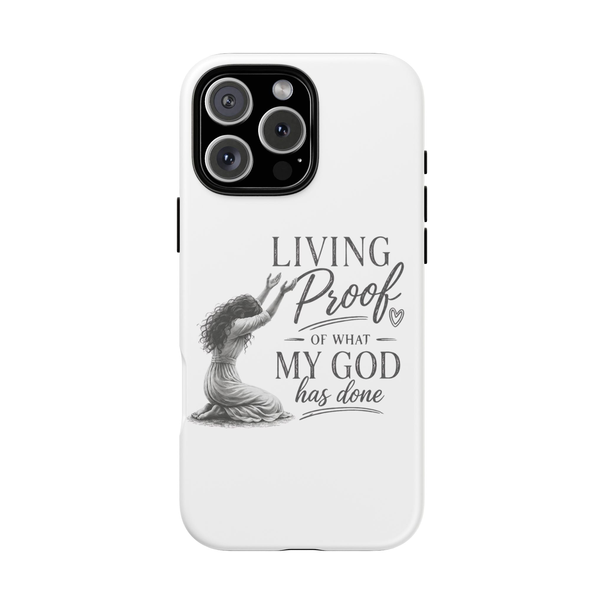 Faith-Inspired Tough Phone Case — "Living Proof of What My God Has Done"