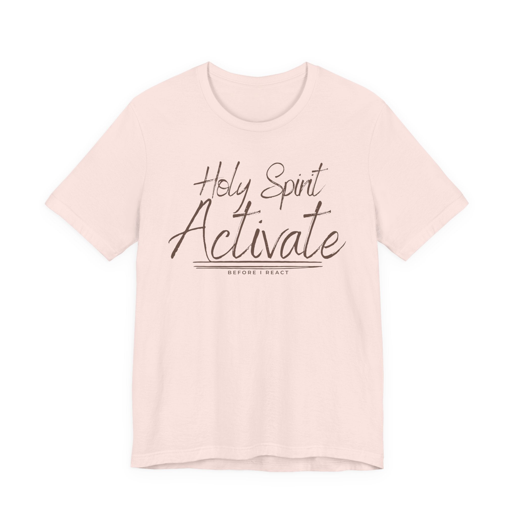 Holy Spirit Activate Before I React Graphic Tee