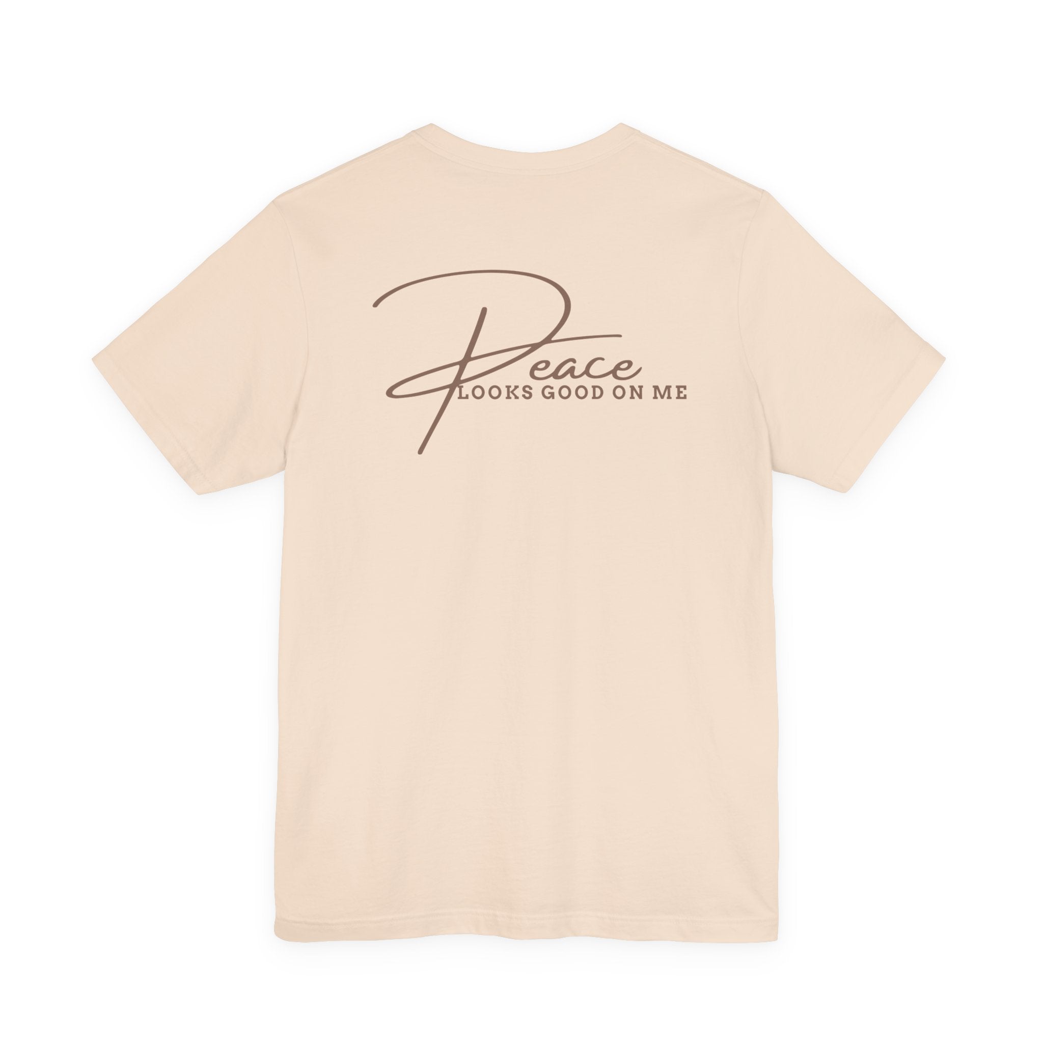 Peace Looks Good on Me Tee – Faith-Based Graphic Shirt, Front & Back Design