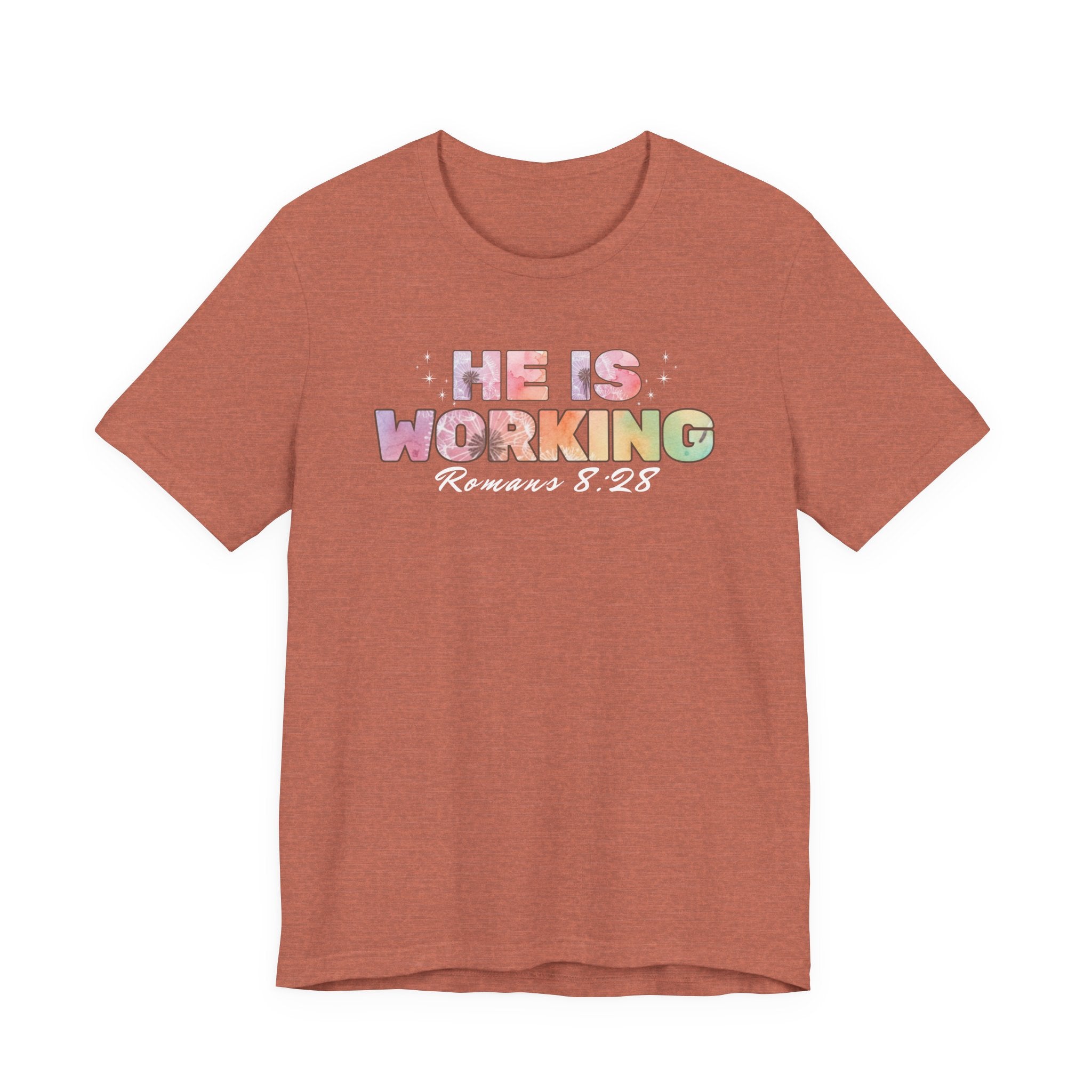He Is Working – Romans 8:28 Christian Tee